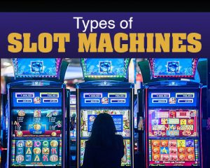 Types of slot machines in vegas